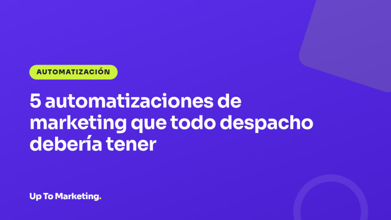 5 automatizaciones de marketing que todo despacho debería tener
